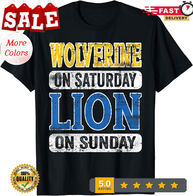 Wolverine On Saturday Lion On Sunday Detroit Unisex Casua T-Shirt