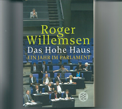 Roger Willemsen: Das Hohe Haus -Ein Jahr im Parlament 2015 Taschenbuch neuwertig