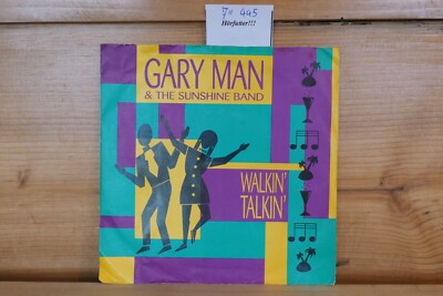 .@@@ 7'' Single, Gary Man & Sunshine Band Walkin' talkin',  Made in West- Germany