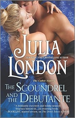 The Scoundrel and the Debutante: A Re..., London, Julia