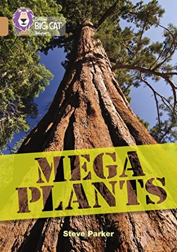 Mega Plants: Band 12/Copper (Collins Big Cat),Steve Parker,Colli