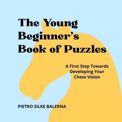 The Young Beginner's Book of Puzzles: A First Step Towards Devel