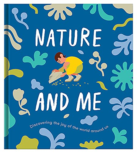 Nature and Me: A Guide to the Joys and Excitements of... - The School of Life
