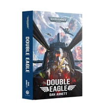Double Eagle (HC) Dan Abnett Black Library Warhammer 40k NEW OOP