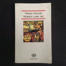 VITTORIO ZUCCONI - STRANIERI COME NOI - EINAUDI SCUOLA