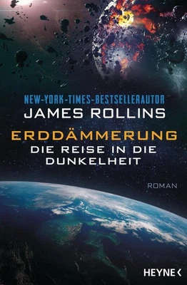 James Rollins / Erddämmerung - Die Reise in die Dunkelheit /  9783453321281 - Bild 1 von 4