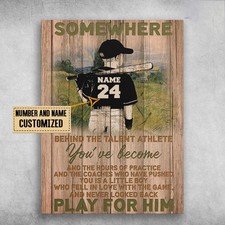 Baseball Poster, Somewhere Behind The Talent Athlete, You've Become Customize...