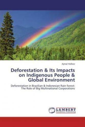 Deforestation & Its Impacts on Indigenous People & Global Environment Defor 1715 - Zdjęcie 1 z 1