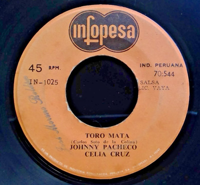 Celia Cruz Y Johnny Pacheco    Toro Mata / El Tumbao Y Celia SALSA SINGLE 7''