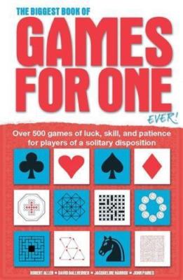 The Biggest Book Of Games For One Ever!: Over 500 games of luck, skill, and...