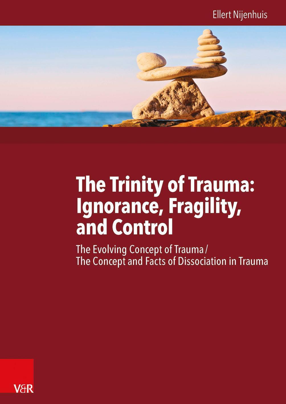 The Trinity Of Trauma: Ignorance, Fragility, And Control Ellert