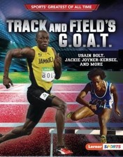 Track and Field's G. O. A. T. : Usain Bolt, Jackie Joyner-Kersee,