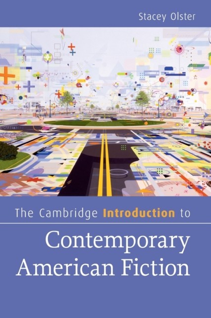 The Cambridge Introduction to Contemporary American Fiction Cambridge Introducti