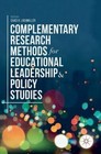 Complementary Research Methods for Educational Leadership and Policy ...