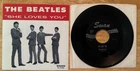 45 SP THE BEATLES SHE LOVES YOU SAWN 4152 WITH DON'T DROP OUT ON LABEL