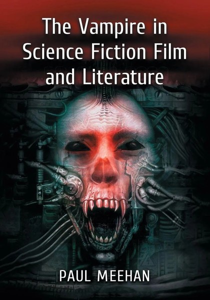 Paul Meehan | The Vampire In Science Fiction Film And Literature | Taschenbuch-image