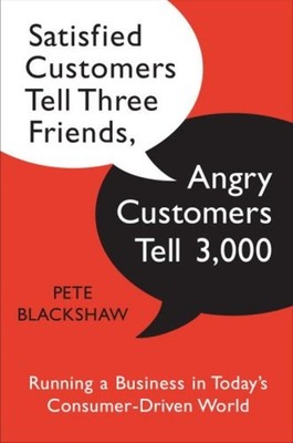Satisfied Customers Tell Three Friends, Angry Customers Tell 3,00