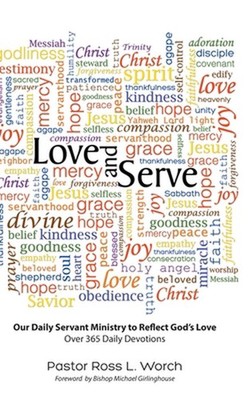 Love and Serve: Our Daily Servant Ministry to Reflect God's Love: Over 365 Daily