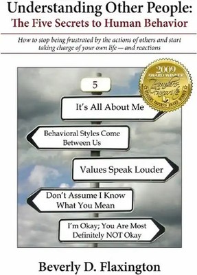 Understanding Other People:: The Five Secrets to Human Behavior - Flaxington, Be