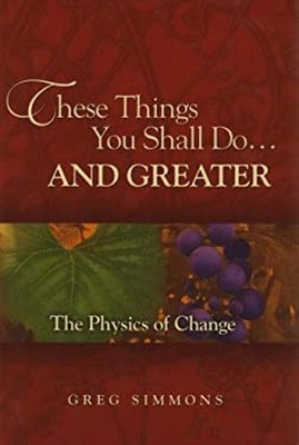 These Things You Shall Do...and Greater: The Physics of Change Gr