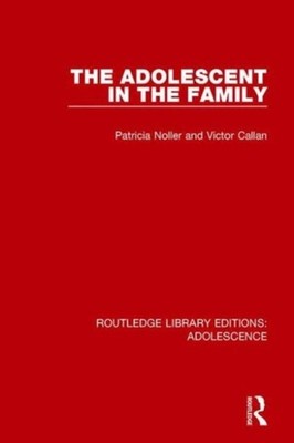 ADOLESCENT IN THE FAMILY by NOLLER, PATRICIA Hardback Self Help Business