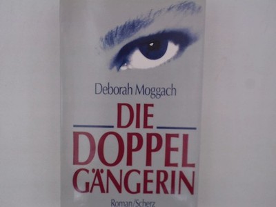 Die Doppelgängerin. Roman Roman Deborah, Moggach und Ursula M Mössner: