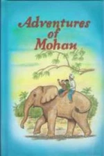 The Adventures of Mohan by Ella Grove