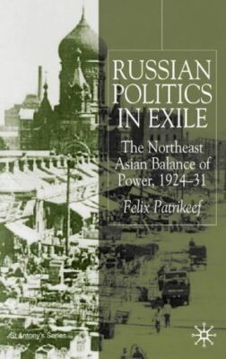 Russian Politics in Exile: The Northeast Asian Balance of Power