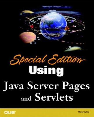Using Java Server Pages and Servlets Paperback Mark Wutka