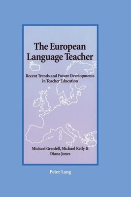 The European Language Teacher Recent Trends and Future Developmen