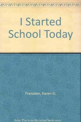 I Started School Today - GOOD