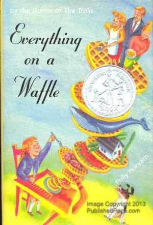 Newbery Honor Book Everything on a Waffle by Polly Horvath Hardcover