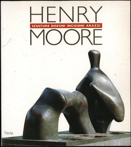 Henry Moore Sculture Disegni Incisioni Arazzi - Foto 1 di 1