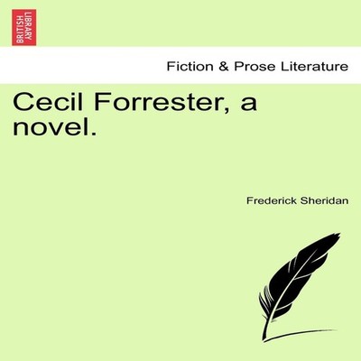 Cecil Forrester a novel. Frederick Sheridan Paperback Creative Me
