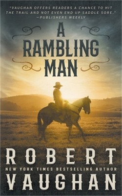 A Rambling Man: A Classic Western Adventure (Paperback or Softback)