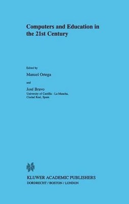 Computers and Education in the 21st Century by Manuel Ortega (English) Paperback