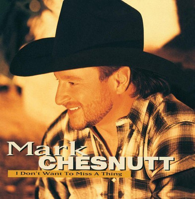Mark Chesnutt - CD - I don't want to miss a thing (1998/99)