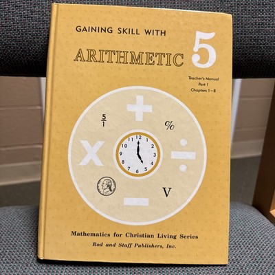 Gaining Skill with Arithmetic 5 Teacher s Manual Rod & Staff   Bauman 1995 