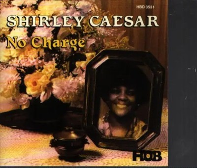 CD Shirley Caesar No Charge Hob Records