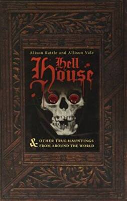 Hell House  Other True Hauntings From Around the World - Hardcover - GOOD
