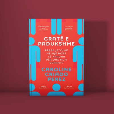 Grate e padukshme, Caroline Criado Perez. Book from Albania