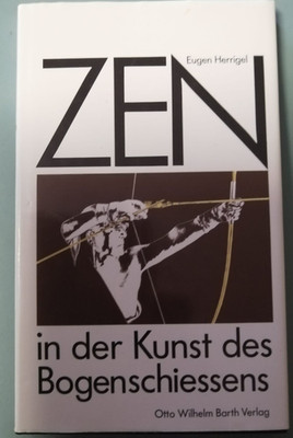 Zen in der Kunst des Bogenschießens v Eugen Herrigel, Martial Arts,