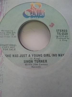 Simon Turner, She Was Just a Young Girl (No Way)~HTF 1974 20th C. promo 45 +slv