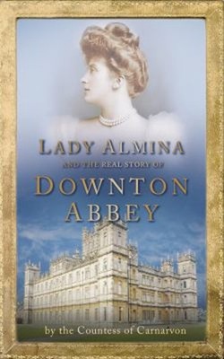 Lady Almina Und Das Echte Downton Abbey Taschenbuch
