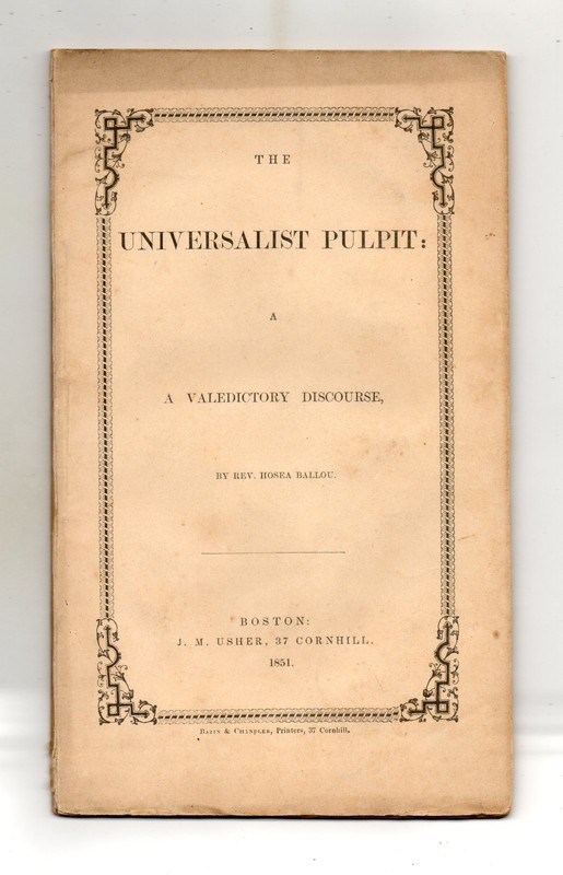 THE UNIVERSALIST PULPIT BY REV. HOSEA BALLOU. BOSTON 1851.  54 PAGES  APPROX 6X9