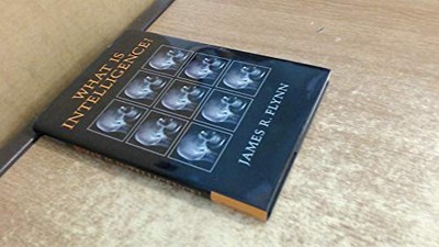 Was ist Intelligenz?: Jenseits des Flynn-Effekts James R. Flynn Neues Buch