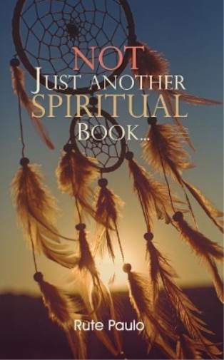 Thumbnail - Rute Paulo Not Just Another Spiritual Book... (taschenbuch)