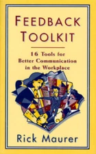 Feedback Toolkit: 16 Tools for Better Communication in the Workplace (Emp - GOOD