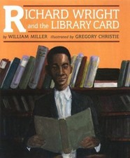 Richard Wright and the Library Card - William Miller, 1880000571, hardcover