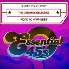 The Dynamic Beltones - I Need Your Love / Road to Happiness [New CD Single] Alli